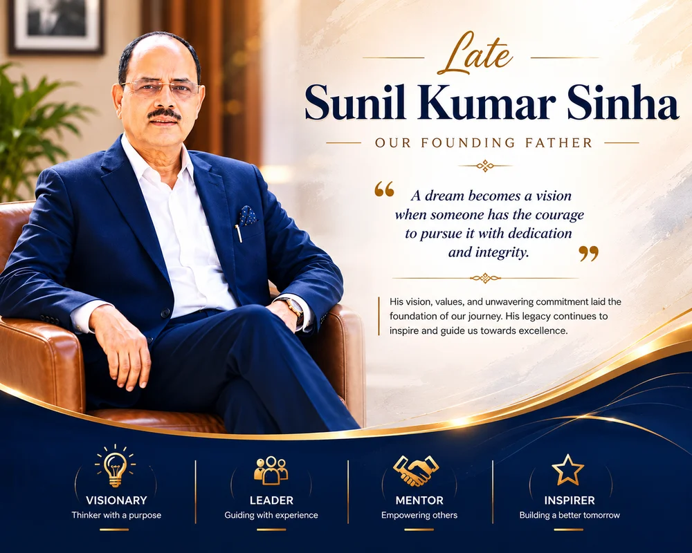 Late S.K. Sinha - Founding Father